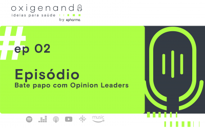 ep #2: Bate papo com Opinion Leaders